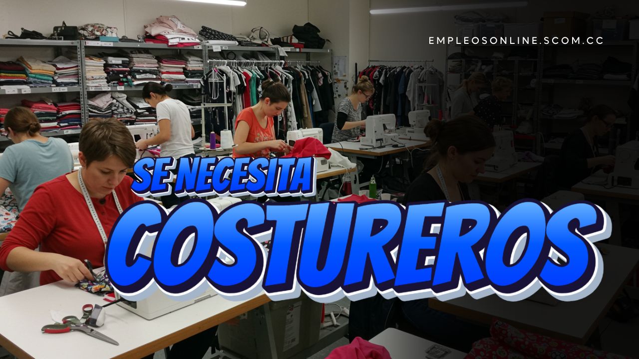 Oportunidades de trabajo: Se necesitan Costureros