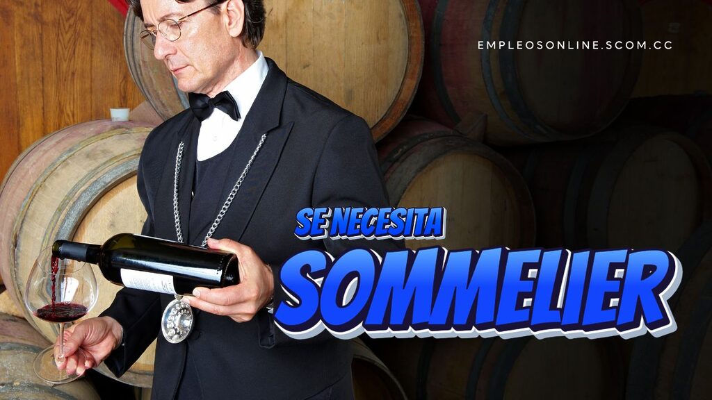 Oportunidad de Trabajo: Se Necesita SOMMELIER con Experiencia 5 EmpleosOnline.scom.cc Oportunidad de Trabajo: Se Necesita SOMMELIER con Experiencia