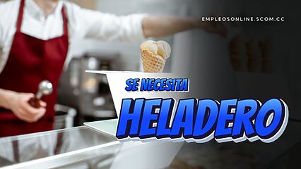 Oportunidad de Trabajo: Se Necesita HELADERO con Experiencia