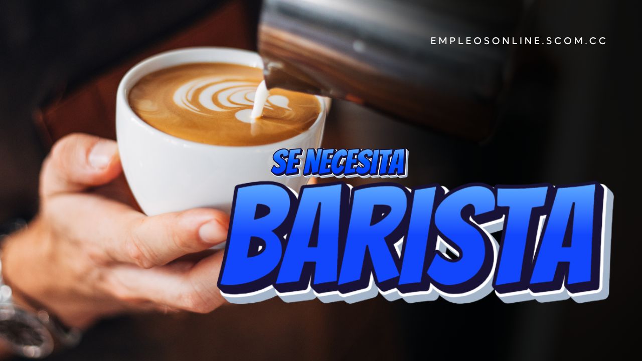 Oportunidad de Trabajo: Se Necesita BARISTA