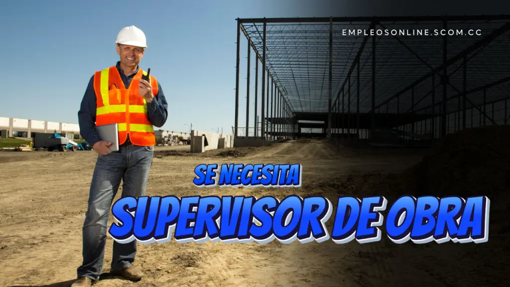 Oportunidad de Trabajo: Se Necesita Supervisor de Obra con o Sin Experiencia 5 EmpleosOnline.scom.cc Oportunidad de Trabajo: Se Necesita Supervisor de Obra con o Sin Experiencia