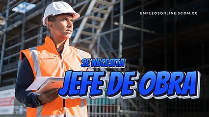 Se Necesita Jefe de Obra