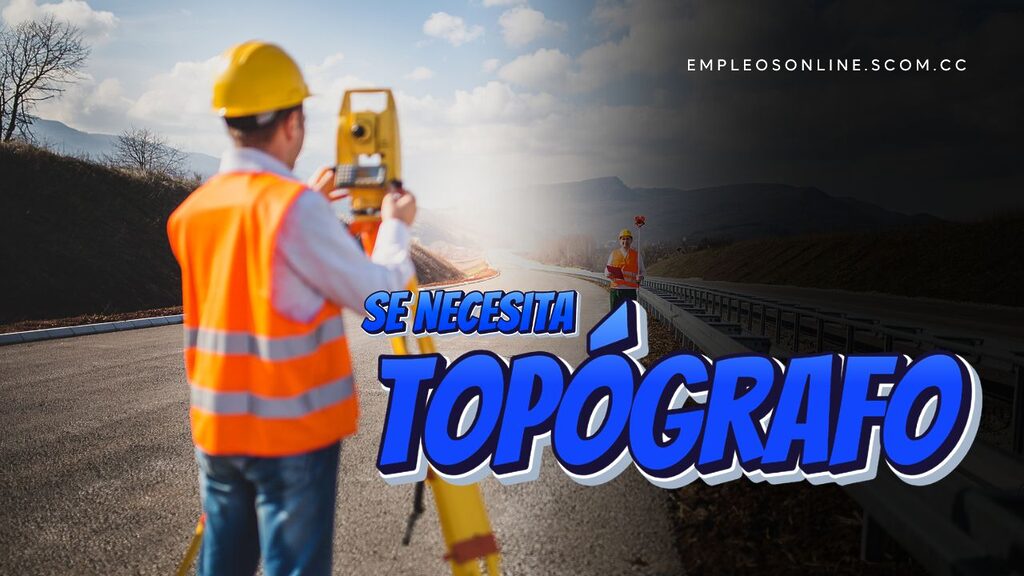Oportunidad de Trabajo: Se Necesita Topógrafo con o Sin Experiencia 5 EmpleosOnline.scom.cc Se Necesita Topógrafo