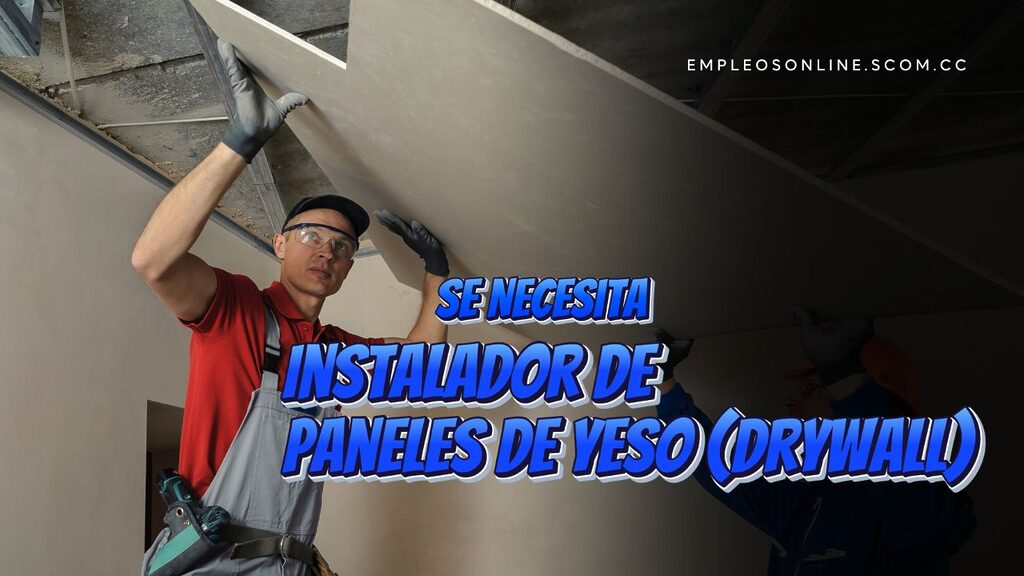 Oportunidad de Trabajo: Se Necesita Instalador de Paneles de Yeso (Drywall) 5 EmpleosOnline.scom.cc Oportunidad de Trabajo: Se Necesita Instalador de Paneles de Yeso (Drywall)