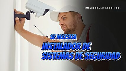 Se Necesita Instalador de Sistemas de Seguridad