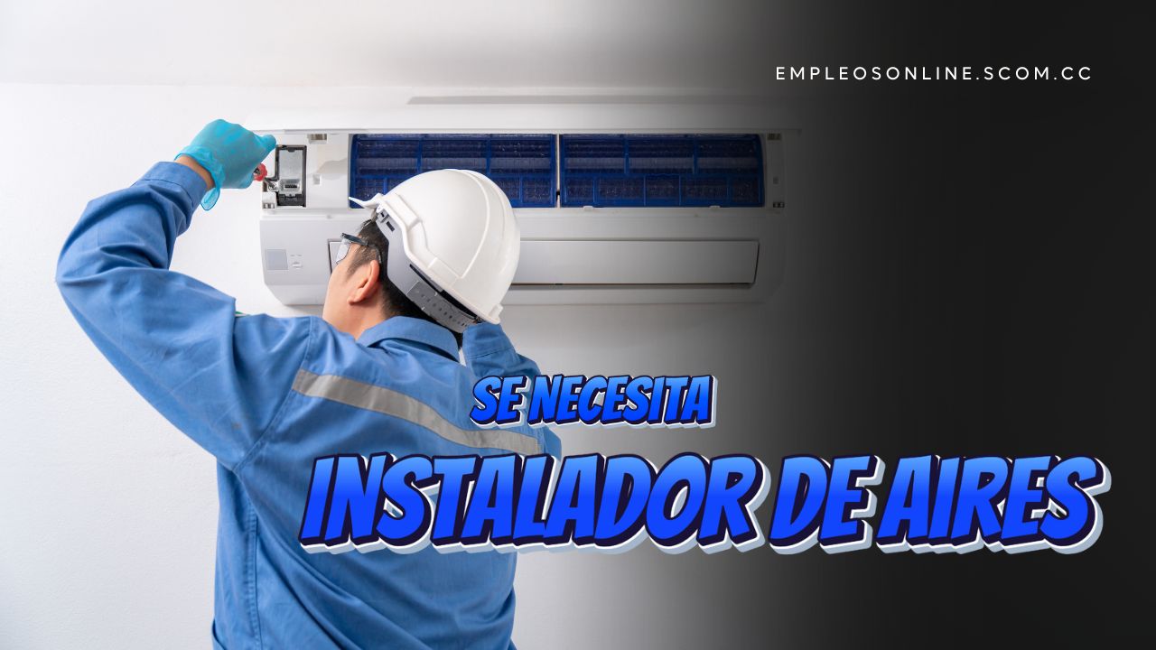 Oportunidad de Trabajo: Se Necesita Instalador de Aire Acondicionado con o Sin Experiencia