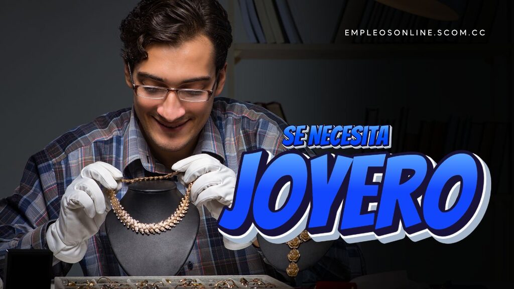 Oportunidad de Trabajo: Se Necesita Joyero con o Sin Experiencia 5 EmpleosOnline.scom.cc Oportunidad de Trabajo: Se Necesita Joyero con o Sin Experiencia