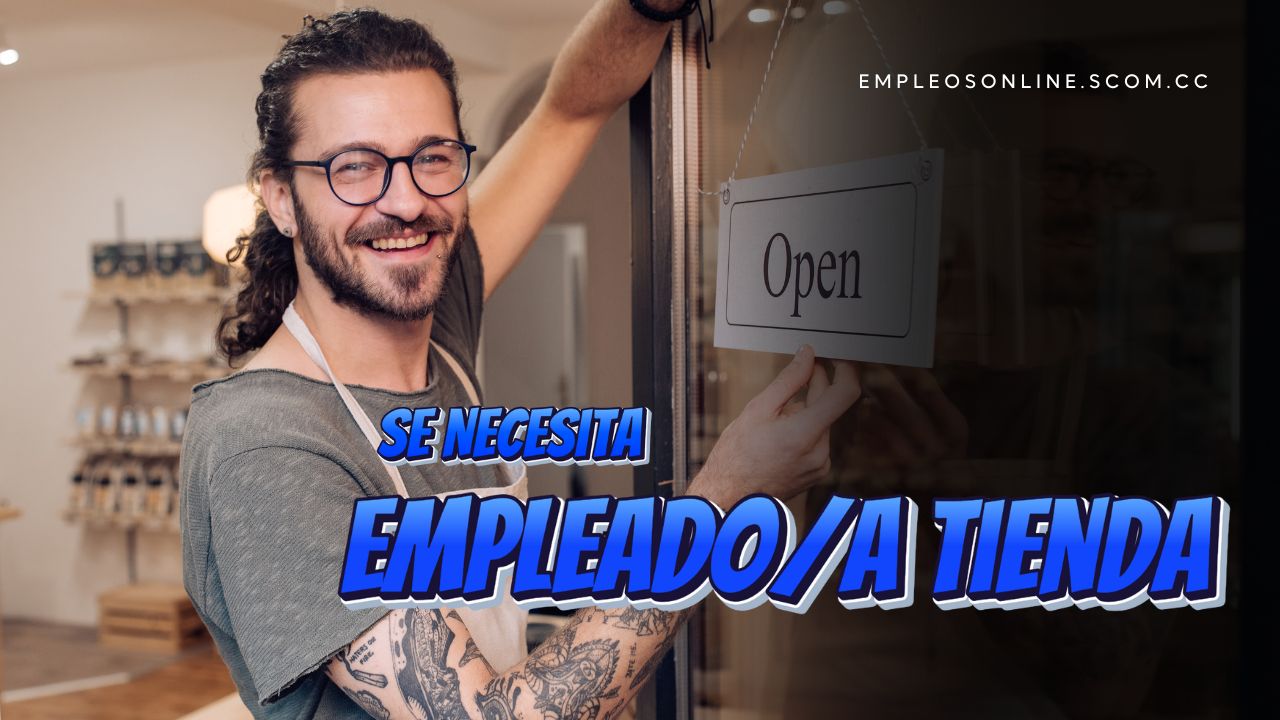 Oportunidad de Trabajo: Se Necesita Empleado de Tienda con o Sin Experiencia