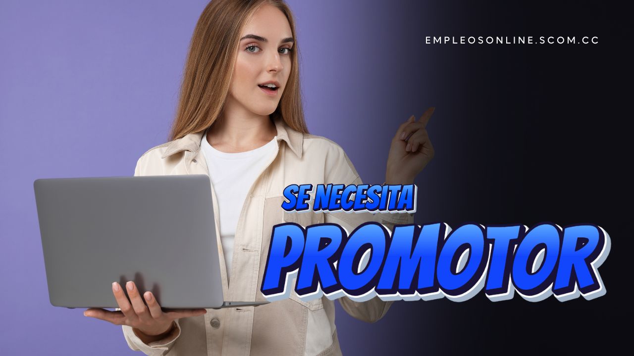 Oportunidad de Trabajo: Se Necesita Promotor/a con o Sin Experiencia
