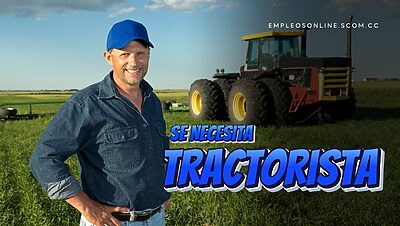 Trabajos de Tractorista con y sin Experiencia