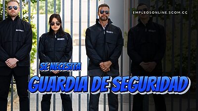 Trabajo de Guardia de Seguridad con y sin Experiencia