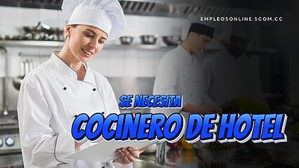Trabajo de Cocinero de Hotel con y sin Experiencia