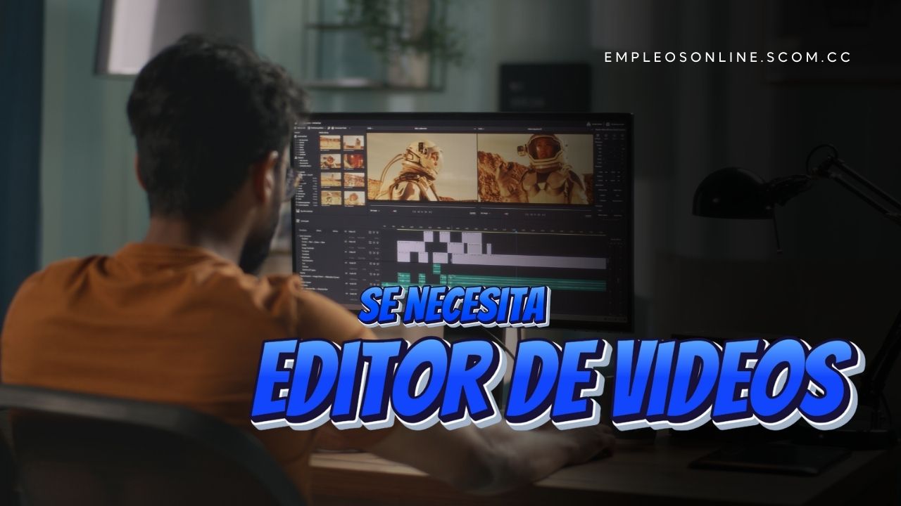 Trabajo de Editor de Videos con y sin Experiencia