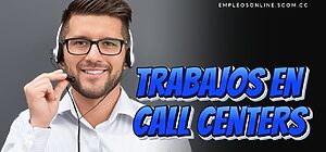Trabajos en Call Centers con y sin Experiencia