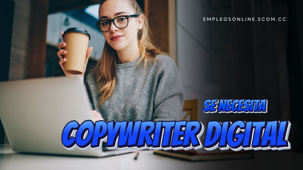 Trabajo de Copywriter Digital con y sin Experiencia