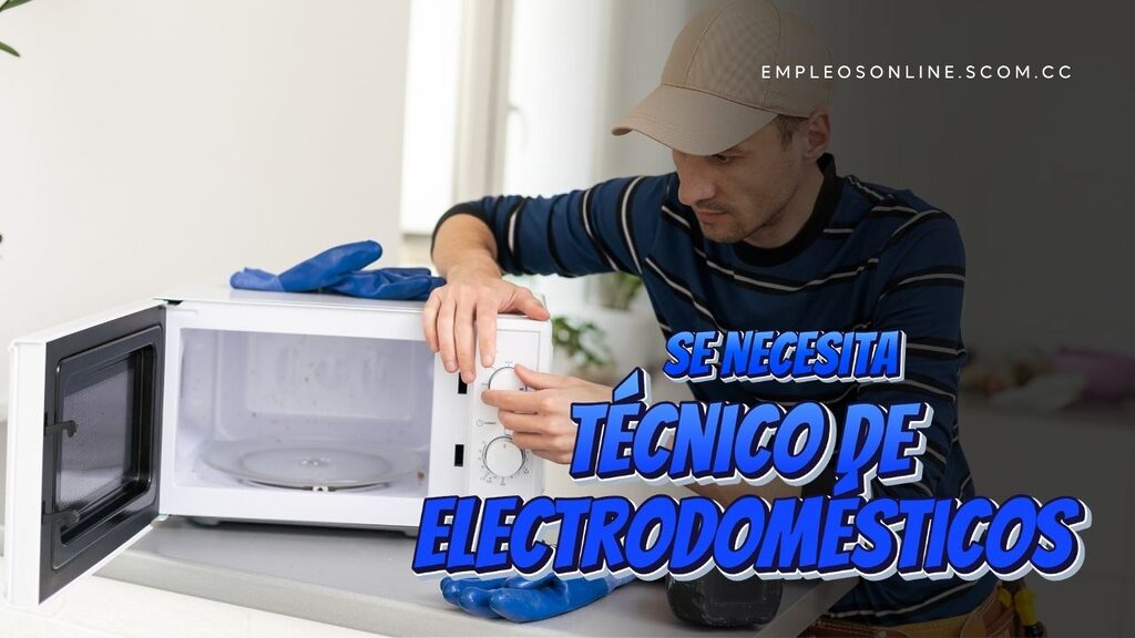 Trabajo de Reparador de Electrodomésticos con y sin Experiencia 5 EmpleosOnline.scom.cc Trabajo de Reparador de Electrodomésticos con y sin Experiencia