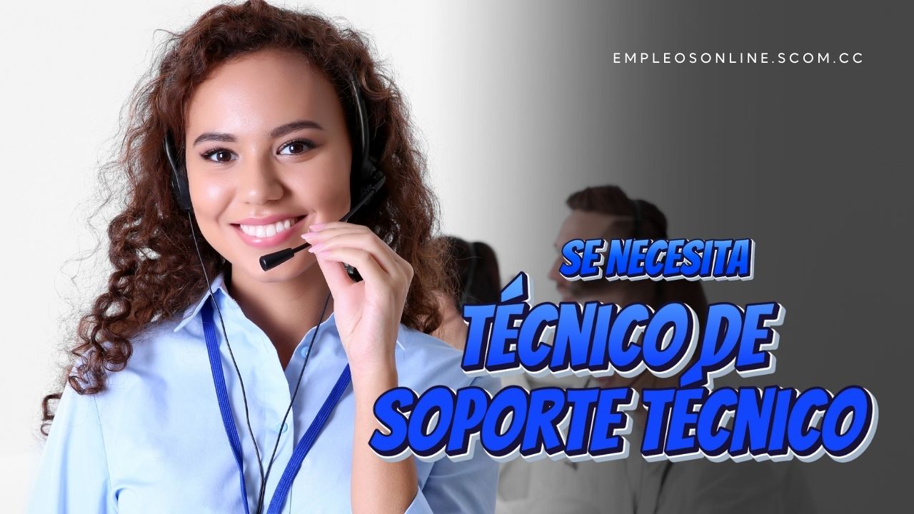 Trabajo de Soporte Técnico con y sin Experiencia
