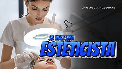 Trabajo de Esteticista con y sin Experiencia