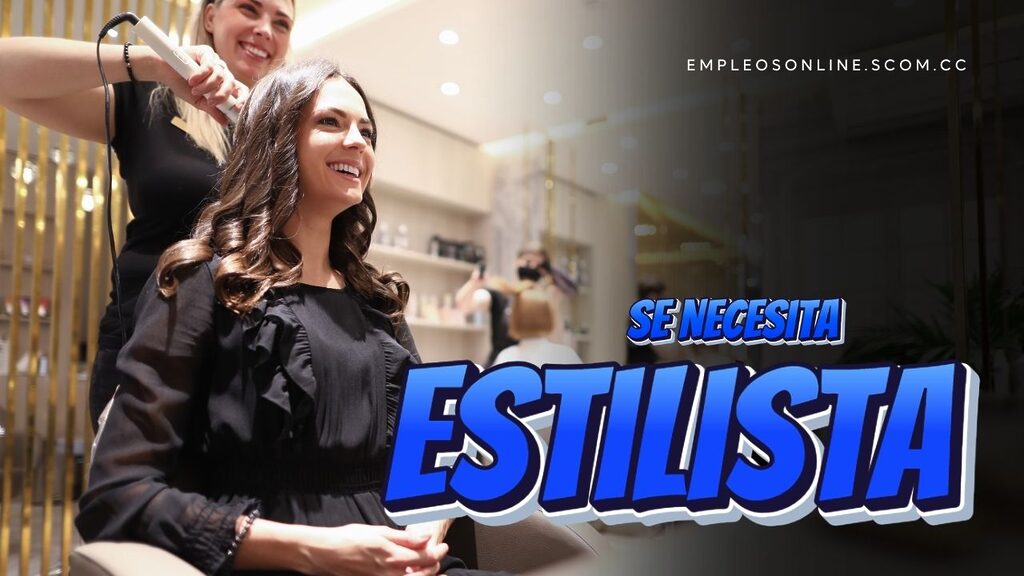 Trabajo de Estilista: Oportunidades y Requisitos para Iniciar tu Carrera 5 EmpleosOnline.scom.cc Trabajo de Estilista: Oportunidades y Requisitos para Iniciar tu Carrera