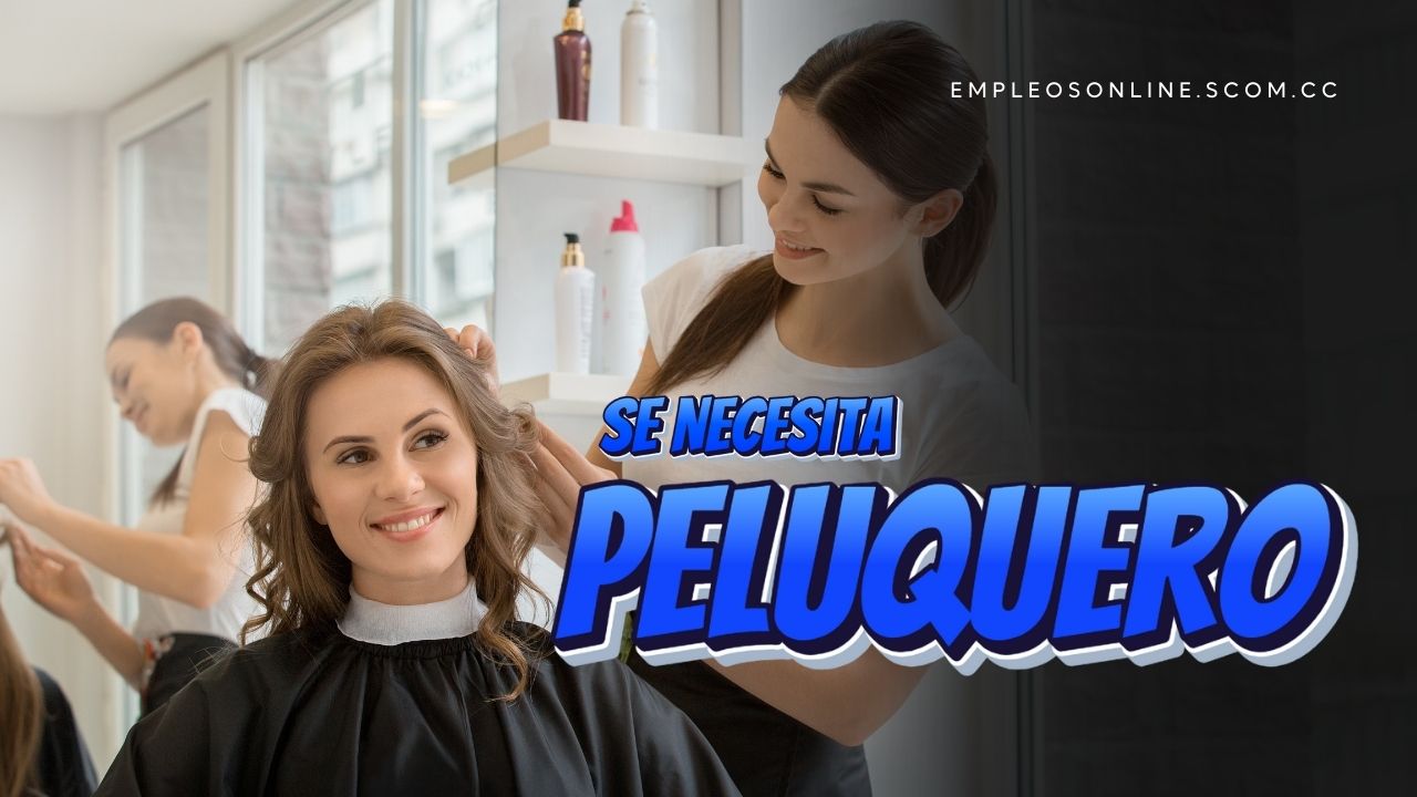 Trabajo de Peluquero con y Sin Experiencia