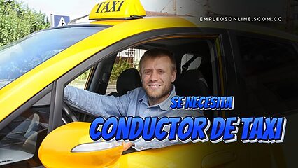 Trabajo de Conductor de Taxi con o sin Experiencia